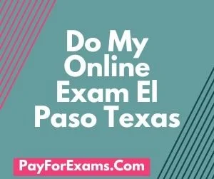 Do My Exam in El Paso Texas
